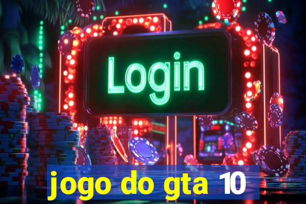 jogo do gta 10